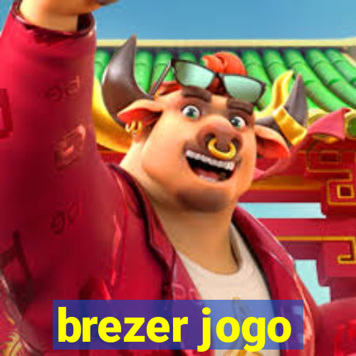 brezer jogo